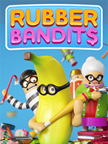《橡胶强盗Rubber Bandits》中文版