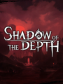 深渊之影修改器下载-Shadow Of The Depth修改器 +6 免费版