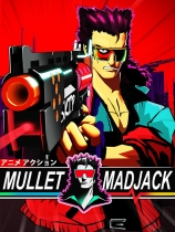 Mullet Mad Jack鲻鱼头疯杰克修改器 +10 一修大师版
