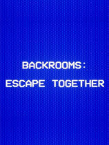 Backrooms Escape Together后室一起逃脱修改器 +7 Wemod